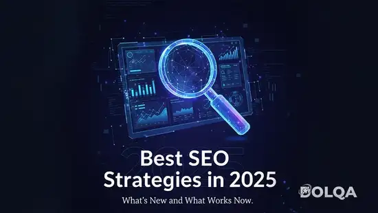 Best SEO Strategies in 2025: What's New and What Works